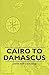 Cairo to Damascus
