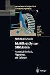 MultiBody System SIMulation: Numerical Methods, Algorithms, and Software (Lecture Notes in Computational Science and Engineering, 7) MultiBody System SIMulation: Numerical Methods, Algorithms, and Software (Lecture Notes in Computational Science and Engineering, 7)