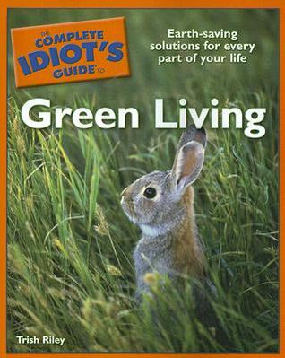The Complete Idiot's Guide to Green Living (Paperback)