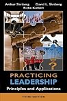 Practicing Leadership: Principles and Applications