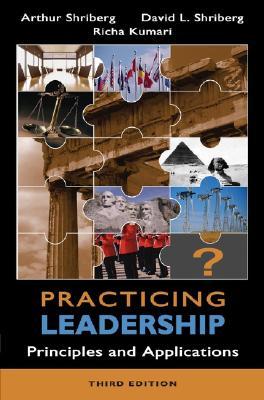 Practicing Leadership: Principles and Applications (Paperback)