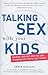 Talking Sex With Your Kids:...