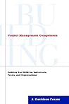 Project Management Competence: Building Key Skills for Individuals, Teams, and Organizations
