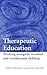 Therapeutic Education: Working alongside troubled and troublesome children