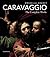Caravaggio: The Complete Works