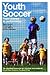 Youth Soccer: From Science ...