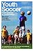 Youth Soccer by Thomas Reilly