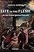 Life in the Flesh by Adam G. Cooper