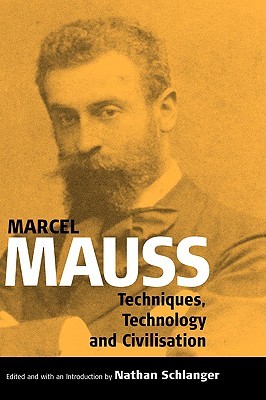 Techniques, Technology and Civilization (Publications of the Durkheim Press, 0)