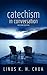 Catechism in Conversation by Linus K. H. Chua