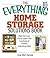 The Everything Home Storage Solutions Book: Make the Most of Your Space With Hundreds of Creative Organizing Ideas