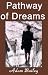 Pathway of Dreams by Peter Rolls
