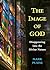 Image of God, The: Disappearing into the Divine Nature