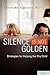 Silence is Not Golden: Stra...