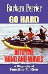 Go Hard Into the Wind and Waves Go Hard Into the Wind and Waves