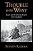 Trouble in the West: Egypt and the Persian Empire, 525-332 BC (Oxford Studies in Early Empires)