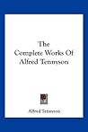 The Complete Works of Alfred Tennyson