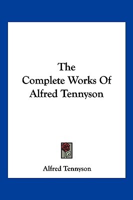 The Complete Works of Alfred Tennyson (Paperback)