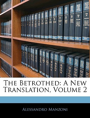 The Betrothed: A New Translation, Volume 2 (Paperback)