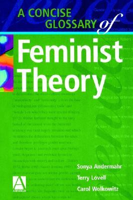 A Concise Glossary of Feminist Theory (Paperback)