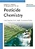 Pesticide Chemistry: Crop Protection, Public Health, Environmental Safety