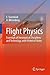 Flight Physics: Essentials of Aeronautical Disciplines and Technology, with Historical Notes