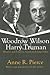 Woodrow Wilson and Harry Truman by Anne R. Pierce Woodrow Wilson and Harry Truman by Anne R. Pierce