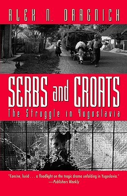 Serbs and Croats: The Struggle in Yugoslavia (Paperback)