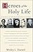 Heroes of the Holy Life by Wesley L. Duewel