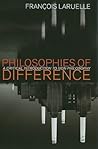 Philosophies of Difference by François Laruelle