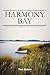 Harmony Bay: An adventurous slice of waterfront life where mystery surrounds history...