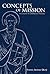 Concepts of Mission: The Evolution of Contemporary Missiology