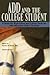 ADD and the College Student: A Guide for High School and College Students with Attention Deficit Disorder
