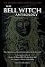 The Bell Witch Anthology: T...