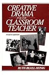 Creative Drama for the Classroom Teacher (4th Edition)