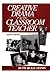 Creative Drama for the Classroom Teacher by Ruth Beall Heinig
