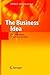 The Business Idea: The Early Stages of Entrepreneurship