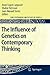 The Influence of Genetics on Contemporary Thinking (Logic, Epistemology, and the Unity of Science, 6)