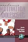 Academic Motivation of Adolescents (Adolescence and Education) Academic Motivation of Adolescents (Adolescence and Education)