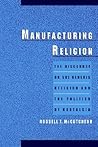Manufacturing Religion: The Discourse on Sui Generis Religion and the Politics of Nostalgia