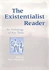 The Existentialist Reader: An Anthology of Key Texts