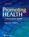 Promoting Health: A Practical Guide Promoting Health: A Practical Guide