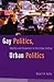 Gay Politics, Urban Politics