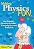 Making Physics Fun: Key Concepts, Classroom Activities, and Everyday Examples, Grades K-8