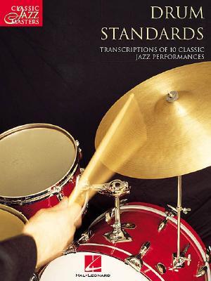 Drum Standards: Classic Jazz Masters Series (Paperback)