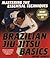 Brazilian Jiu-Jitsu Basics by Gene Simco