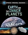 Earth and the Inner Planets (Space Travel Guides)
