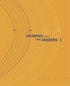 Drawing from The Modern, Volume I: 1880-1940 Drawing from The Modern, Volume I: 1880-1940