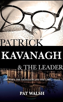 Patrick Kavanagh and The Leader: The Poet, the Politician and the Libel Trail (Paperback)
