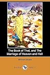 The Book of Thel, and the Marriage of Heaven and Hell by William Blake